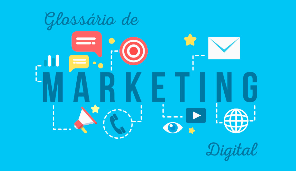 dicionário completo: 56 palavras essenciais do marketing digital